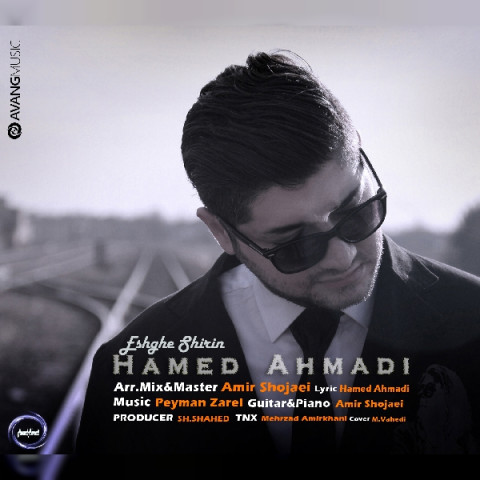 Hamed Ahmadi   –   Eshghe Shirin